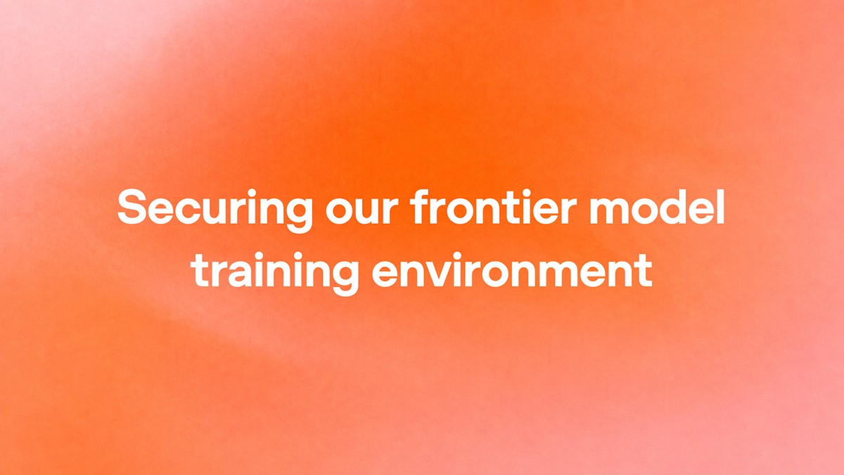OpenAI'ın resmi duyuru görseli: turuncu zemin üzerinde Securing our frontier model training environment yazısı